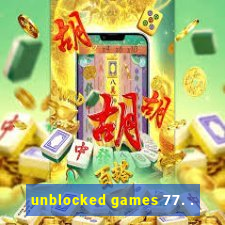 unblocked games 77. .